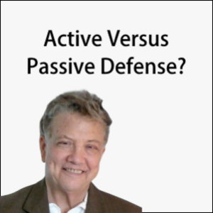 Active vs. Passive Defense?