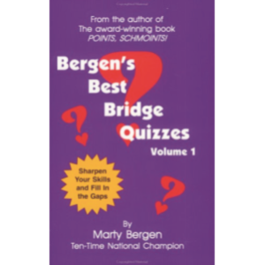 Bergen's Best Bridge Quizzes: Volume 1