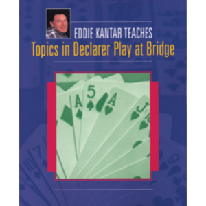 Eddie Kantar Teaches Topics in Declarer Play