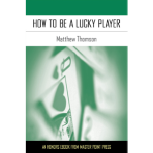 How to be a Lucky Player