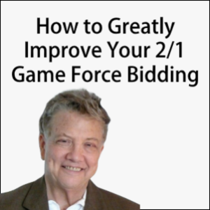 How to Greatly Improve Your 2/1 Game-Force Bidding