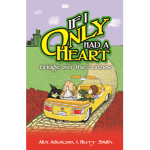 If I Only Had a Heart: Bridge Over the Rainbow