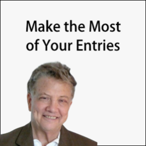 Make the Most of Your Entries