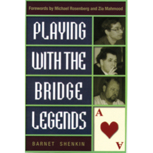 Playing with the Bridge Legends