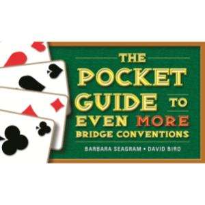 Pocket Guide to Even More Bridge Conventions at Bridge