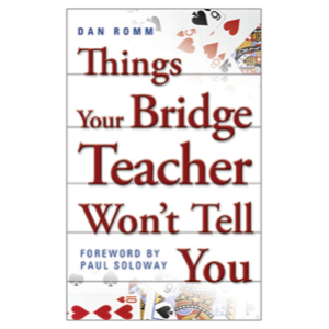 Things Your Bridge Teacher Won't Tell You