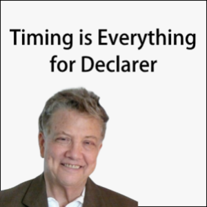 Timing Is Everything for Declarer