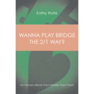 Wanna Play Bridge the 2/1 Way?